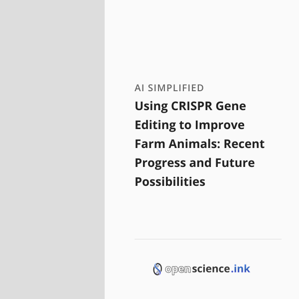 Using CRISPR Gene Editing to Improve Farm Animals: Recent Progress and ...
