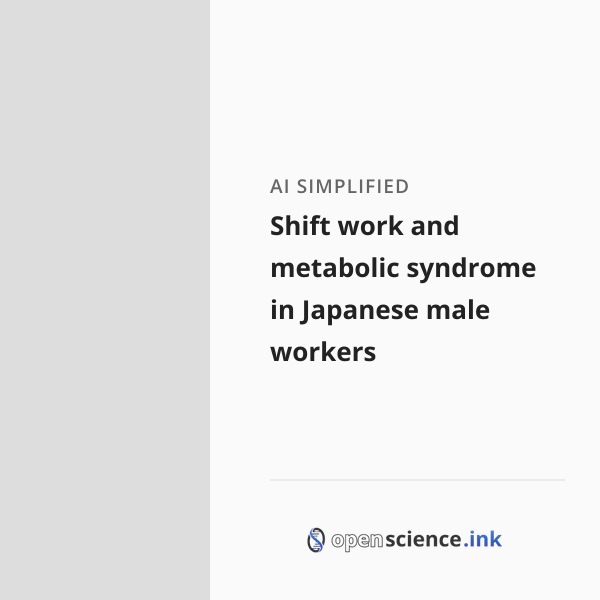 Shift work and metabolic syndrome in Japanese male workers | studies ...