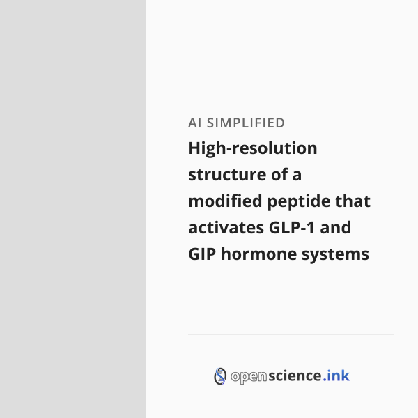 Gip Protocol High-resolution structure of a modified peptide that activates GLP-1 ...