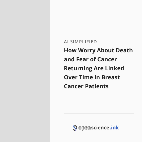 How Worry About Death and Fear of Cancer Returning Are Linked Over Time ...