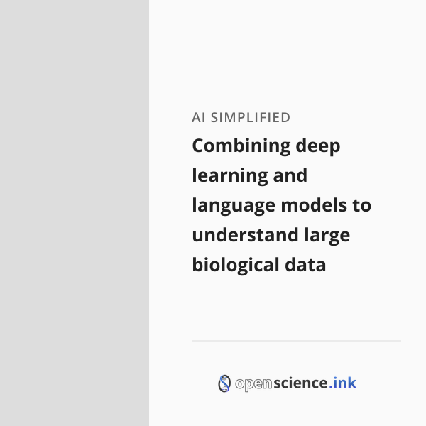 Combining deep learning and language models to understand large ...
