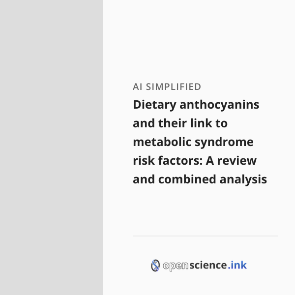 Dietary anthocyanins and their link to metabolic syndrome risk factors ...