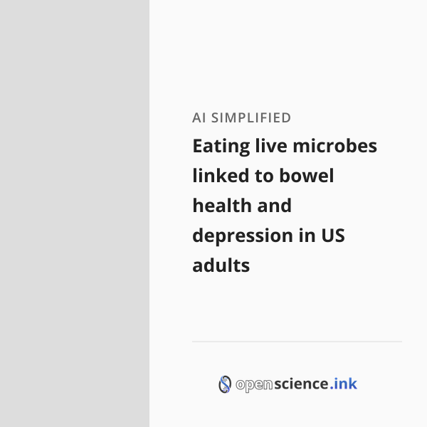 Eating live microbes linked to bowel health and depression in US adults ...