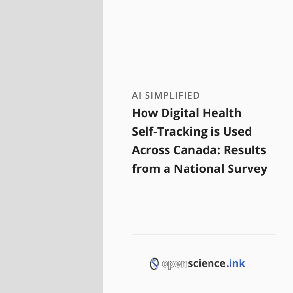 How Digital Health Self-Tracking is Used Across Canada: Results from a ...