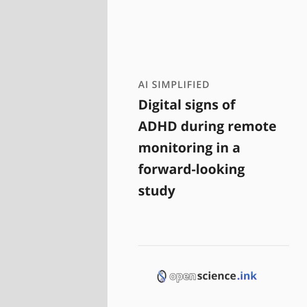 Digital signs of ADHD during remote monitoring in a forward-looking ...