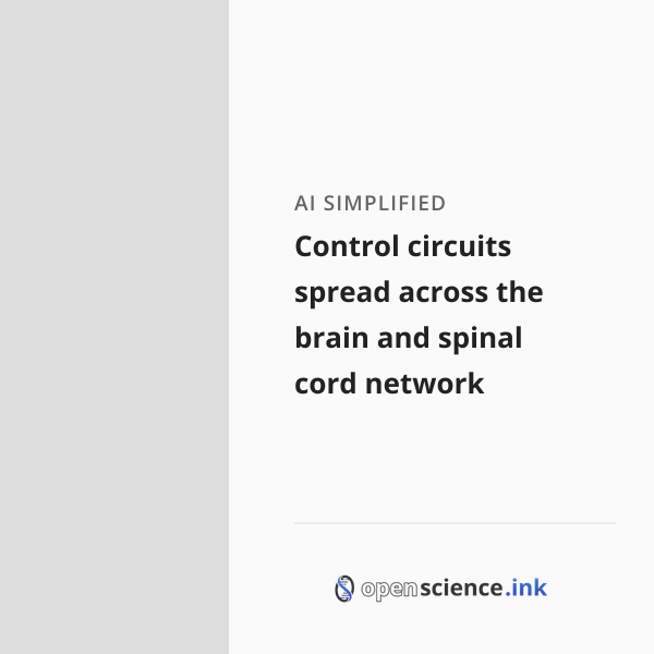 Control circuits spread across the brain and spinal cord network ...