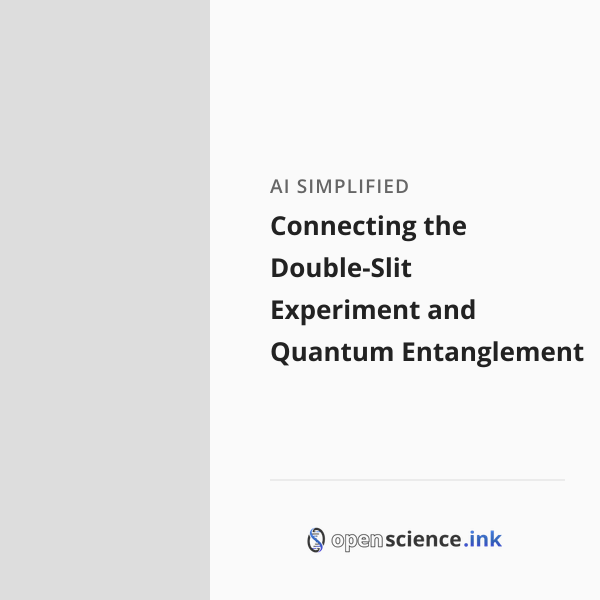 Connecting the Double-Slit Experiment and Quantum Entanglement ...