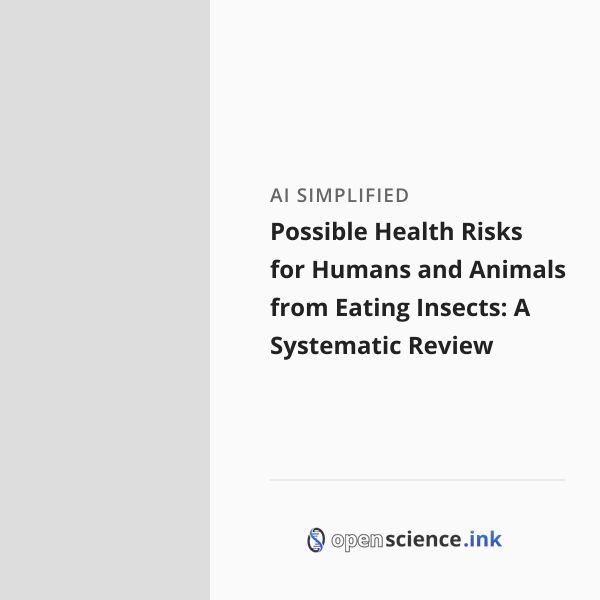 Health Risks From Insects Possible Health Risks for Humans and Animals from Eating Insects: A ...