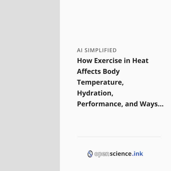How Exercise in Heat Affects Body Temperature, Hydration, Performance ...