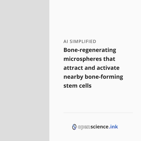 Bone-regenerating microspheres that attract and activate nearby bone ...