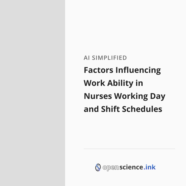 Factors Influencing Work Ability in Nurses Working Day and Shift ...