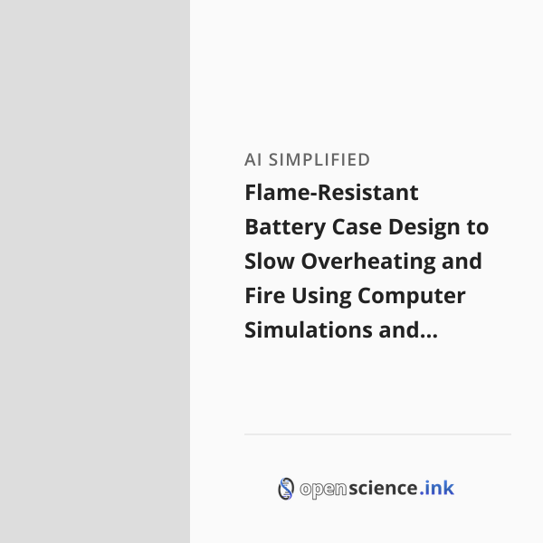Flame-Resistant Battery Case Design to Slow Overheating and Fire Using ...