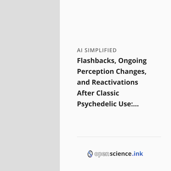 Science Flashbacks Flashbacks, Ongoing Perception Changes, and Reactivations After Classic ...
