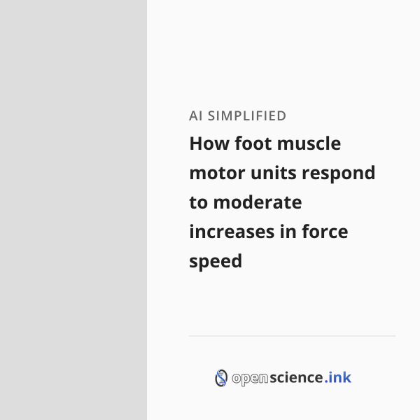 How foot muscle motor units respond to moderate increases in force ...