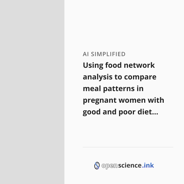 Meal Analysis Pattern Using food network analysis to compare meal patterns in pregnant women ...