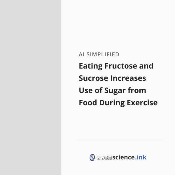 Eating Fructose and Sucrose Increases Use of Sugar from Food During ...