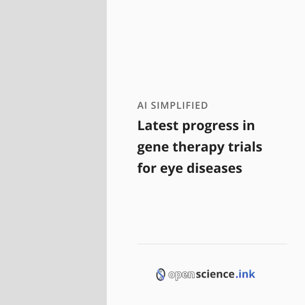 Latest progress in gene therapy trials for eye diseases | studies ...