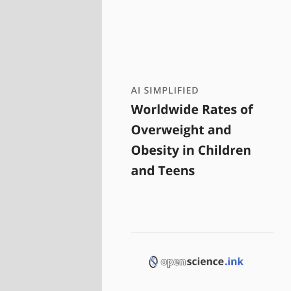 Worldwide Rates of Overweight and Obesity in Children and Teens ...