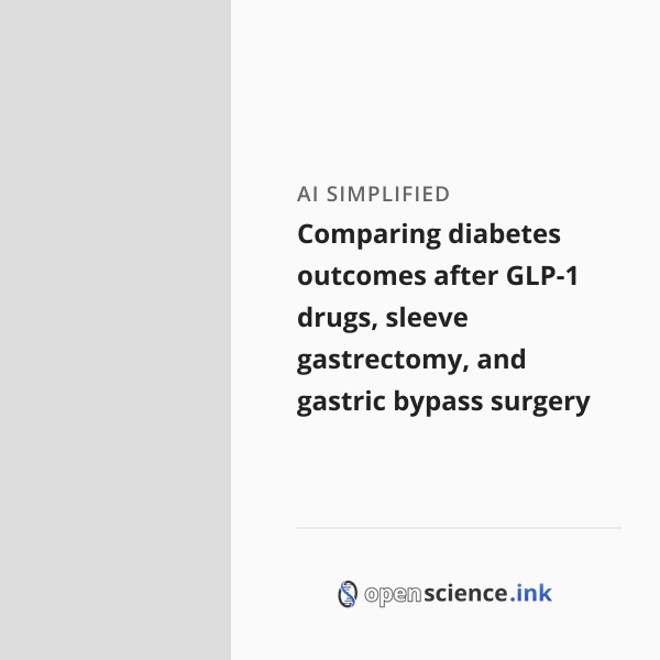 Comparing diabetes outcomes after GLP-1 drugs, sleeve gastrectomy, and ...