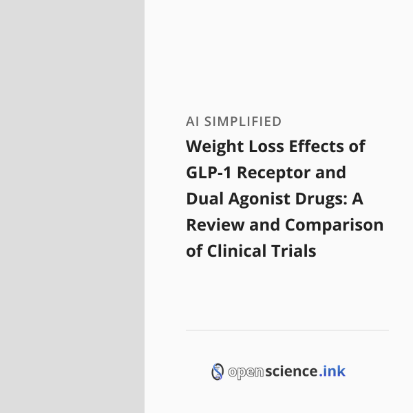 Weight Loss Effects of GLP-1 Receptor and Dual Agonist Drugs: A Review ...