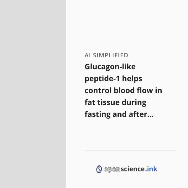 Glucagon-like peptide-1 helps control blood flow in fat tissue during ...