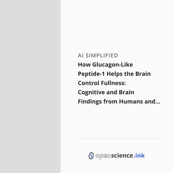 Control Fullness How Glucagon-Like Peptide-1 Helps the Brain Control Fullness: Cognitive ...