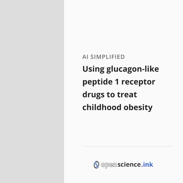 Image result for Using glucagon-like peptide 1 receptor drugs to treat childhood obesity ...