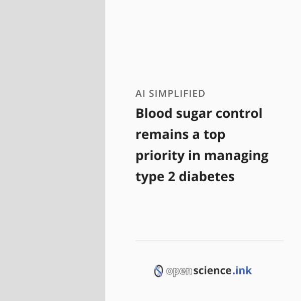 Blood sugar control remains a top priority in managing type 2 diabetes ...