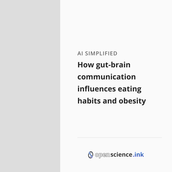 How gut-brain communication influences eating habits and obesity ...