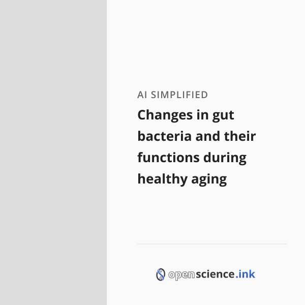Changes in gut bacteria and their functions during healthy aging ...