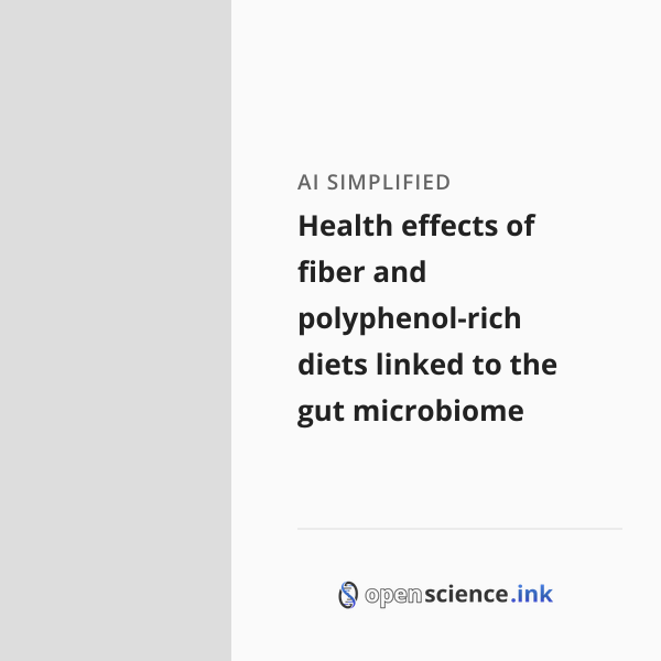 Health effects of fiber and polyphenol-rich diets linked to the gut ...