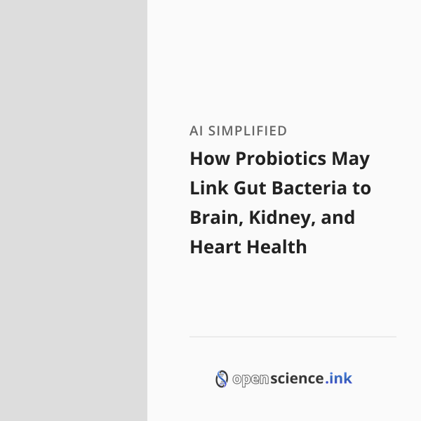 How Probiotics May Link Gut Bacteria to Brain, Kidney, and Heart Health ...