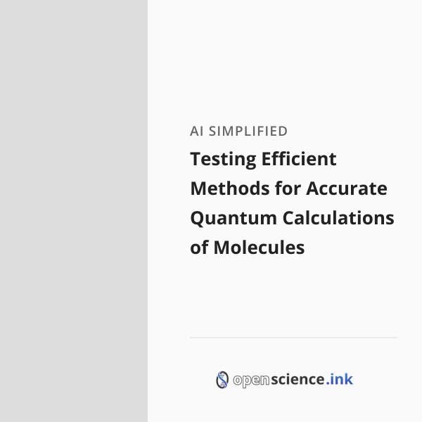 Quantum Testing Methods Testing Efficient Methods for Accurate Quantum Calculations of ...