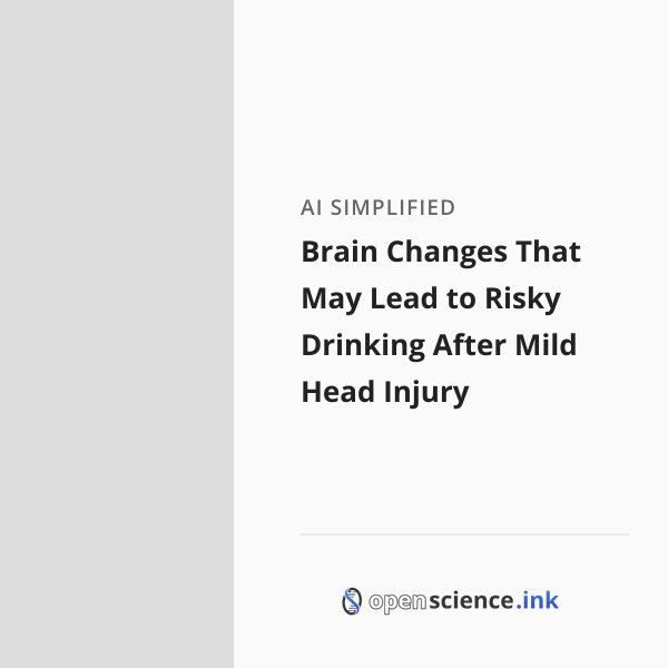 Mild Head Injury Mod Risk Brain Changes That May Lead to Risky Drinking After Mild Head Injury ...