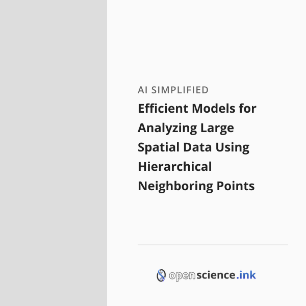 Efficient Models for Analyzing Large Spatial Data Using Hierarchical ...