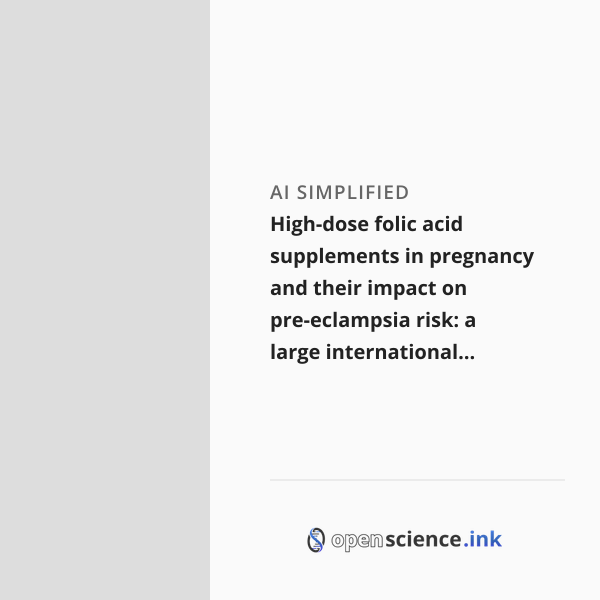 High-dose folic acid supplements in pregnancy and their impact on pre ...