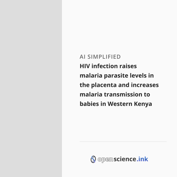 HIV infection raises malaria parasite levels in the placenta and ...