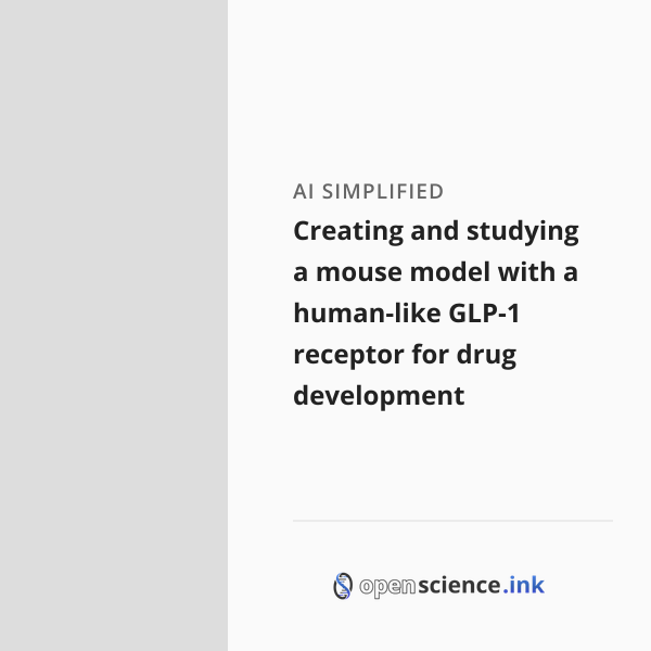 Creating and studying a mouse model with a human-like GLP-1 receptor ...