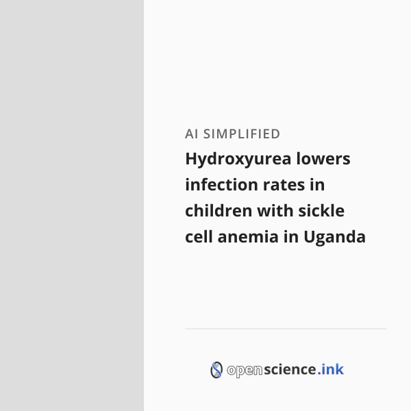 Hydroxyurea lowers infection rates in children with sickle cell anemia ...