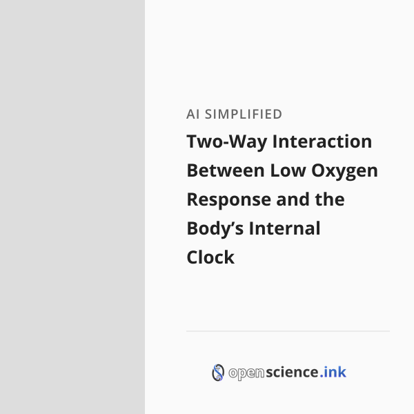 Two-Way Interaction Between Low Oxygen Response and the Body’s Internal ...