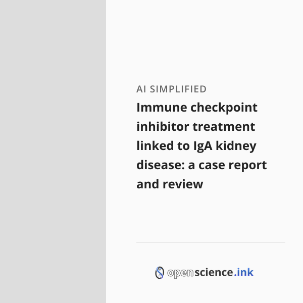 Immune checkpoint inhibitor treatment linked to IgA kidney disease: a ...