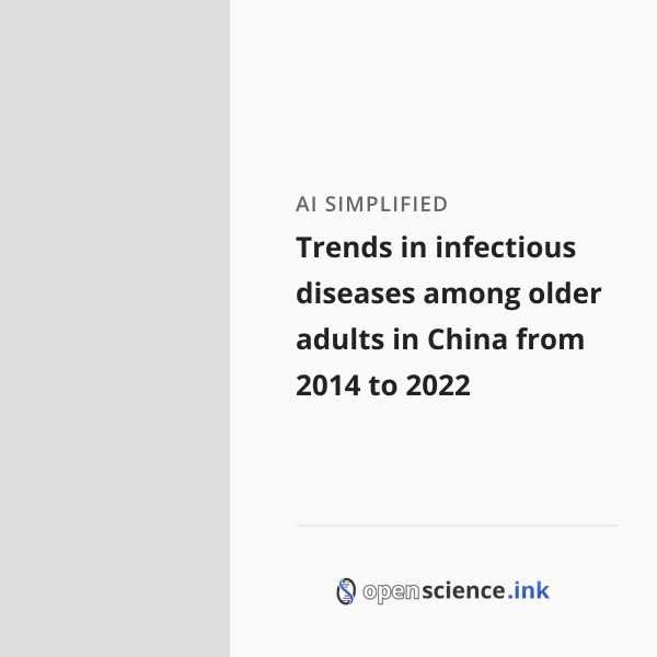 Trends in infectious diseases among older adults in China from 2014 to ...
