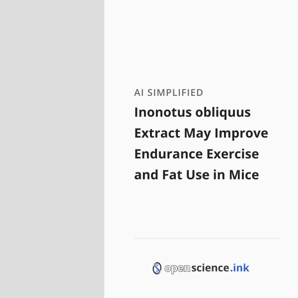 Inonotus obliquus Extract May Improve Endurance Exercise and Fat Use in ...