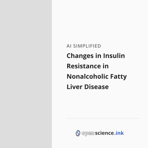 Changes in Insulin Resistance in Nonalcoholic Fatty Liver Disease ...