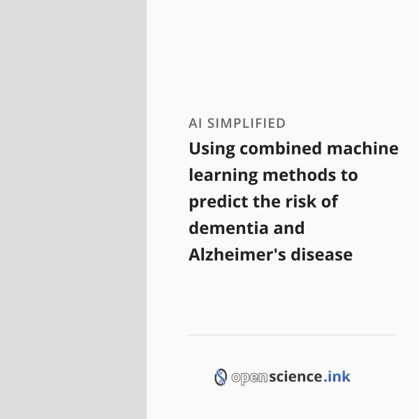 Using combined machine learning methods to predict the risk of dementia ...
