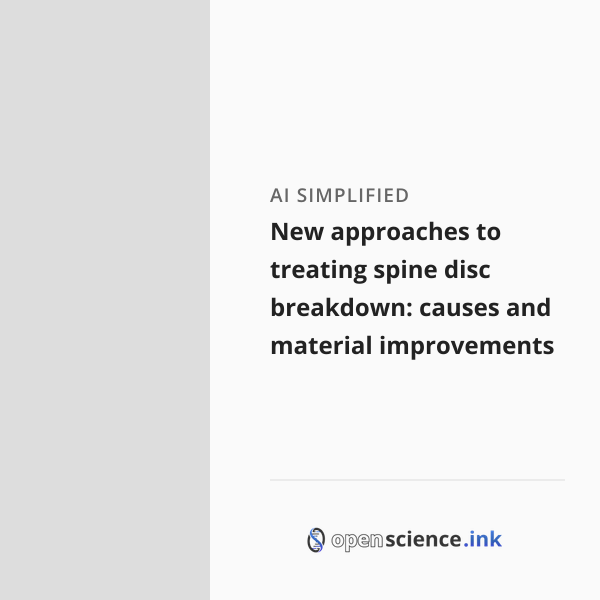 New approaches to treating spine disc breakdown: causes and material ...