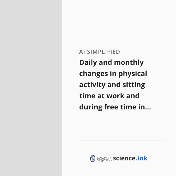 Daily and monthly changes in physical activity and sitting time at work ...