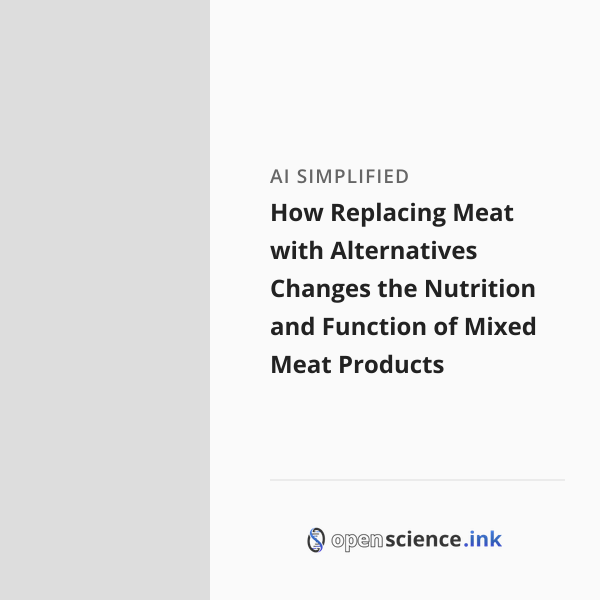 How Replacing Meat with Alternatives Changes the Nutrition and Function ...