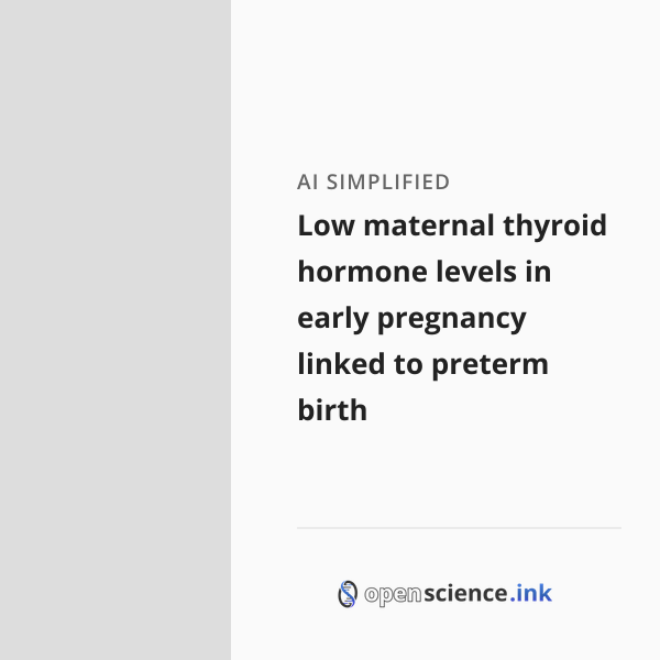 Low maternal thyroid hormone levels in early pregnancy linked to ...