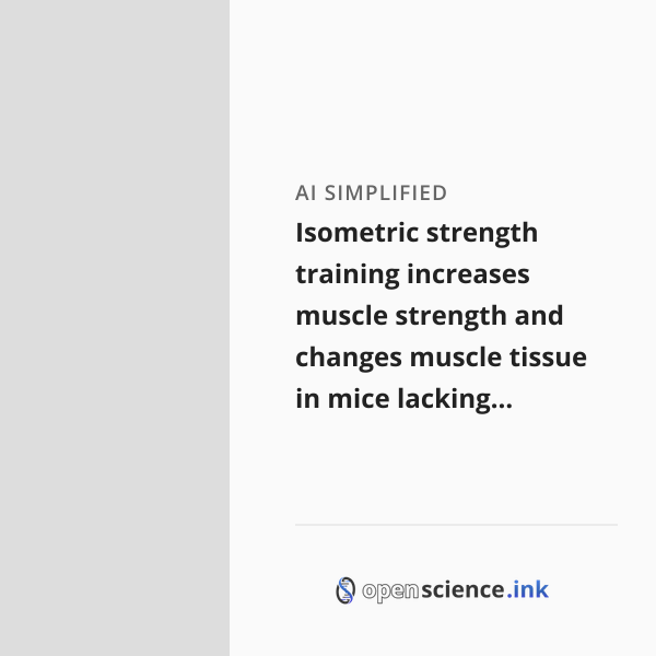 Isometric strength training increases muscle strength and changes ...